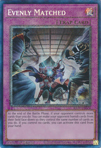 Evenly Matched (Prismatic Collector's Rare) - RA01-EN074 - 1st Edition