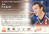 2003-04 - Joe Sakic - McDonald's Pacific Etched in Time - #1