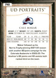 2023-24 - Cale Makar - Upper Deck Portraits - #P40