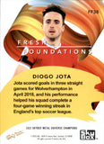 2022 - Diogo Jota - Skybox Metal Universe Champions Fresh Foundation - #FF38
