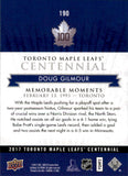 2017-18 - Doug Gilmour MM - Toronto Maple Leafs Centennial - #190