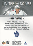 2024-25 - John Tavares - Upper Deck MVP Under the Scope - #US5