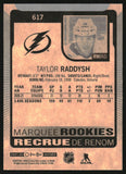 2021-2022 - Taylor Raddysh - O-Pee-Chee Marquee Rookies - #617