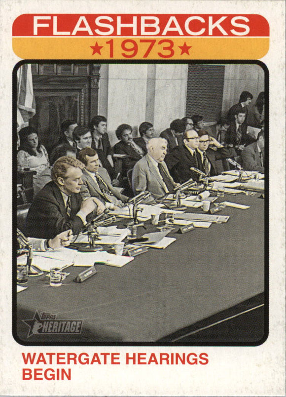 2022 - Watergate Hearings Begin - Topps Heritage News Flashbacks - #NF15