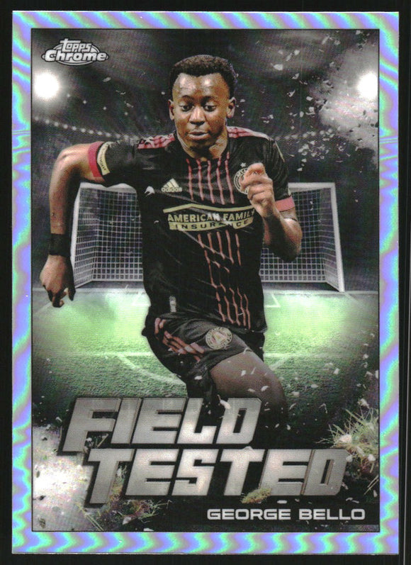 2022 - George Bello - Topps Chrome MLS Field Tested - #FT11