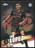 2022 - Erik Lopez RC - Topps Chrome MLS - #5